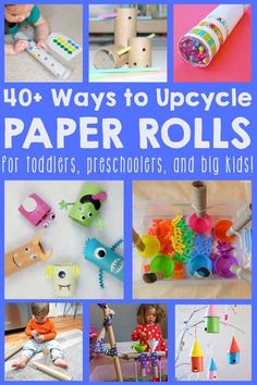 40 ways to upcycle paper rolls for toddlers, preschoolers and big kids