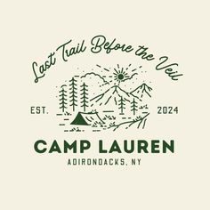 the logo for camp lauren adindacks, new york's best trail before the fall