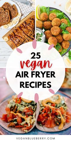 25 vegan air fryer recipes that are easy to make and delicious for the whole family