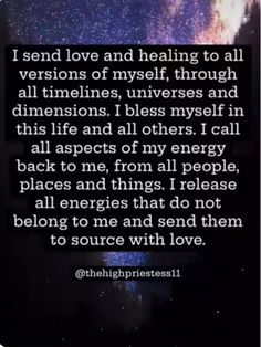 an image with the words i send love and healing to all versions of myself