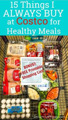 a grocery cart filled with food and the words 15 things i always buy at costco for healthy meals