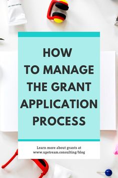 the words how to manage the grant application process