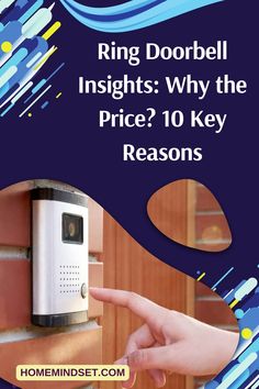 a hand pointing at a door with the text ring dorbell insights why the price? 10 key reasons