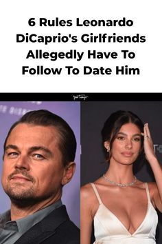 a man and woman with the caption 6 rules leonaro dicaprio's girlfriends already have to follow to date him