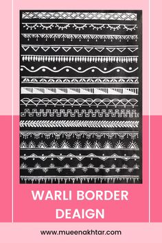 a black and white pattern with the words varli border design on it in pink