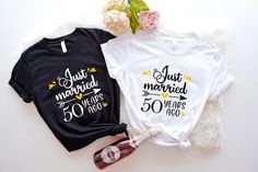 two shirts that say just married and 50 years ago