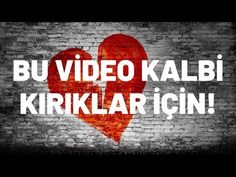 a brick wall with the words bu video kalbi kirklar icin