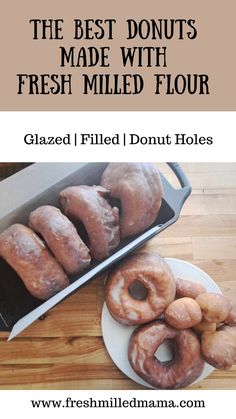 the best donuts made with fresh milled flour