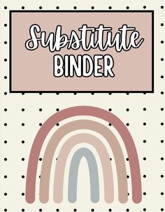 a poster with the words, subsite binder and a rainbow on it