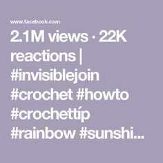 the text reads 2 1 m views 22k reactions invisiblejoin crochet how to