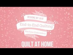 a pink background with the words,'end to end quilting machine embroidery '