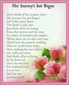 a poem with pink roses on it and the words her journey's just begun