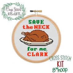 a cross stitch pattern with the words save the neck for me, and a turkey on a plate