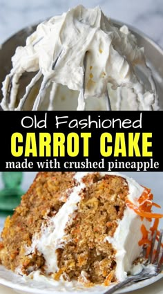 old fashioned carrot cake made with crushed pineapple and whipped cream frosting on top