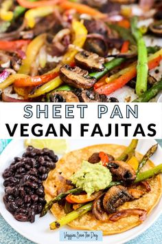 sheet pan vegan fajitas with black beans, peppers and mushrooms on the side