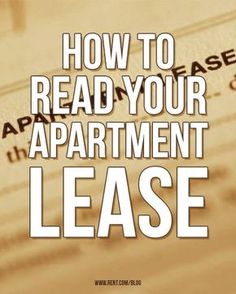 the words how to read your apartment lease on a piece of paper