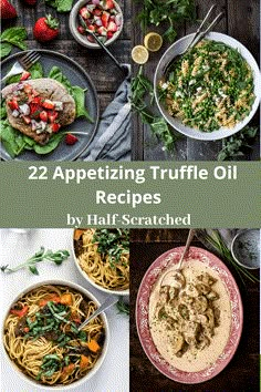 the cover of 22 appetizing truffle oil recipes