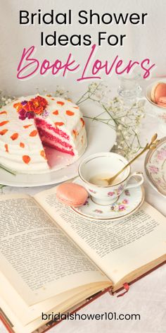 an open book with a piece of cake on it and the title reads bridal shower ideas for book lovers