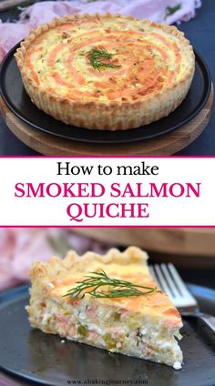 a close up of a pie on a plate with the words how to make smoked salmon quiche