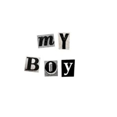 the word my boy written in cut out letters on white paper with black and white background