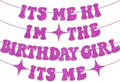 it's me in the birthday girl its me banner