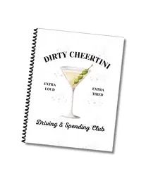 a spiral notebook with the title dirty cheeton drinking and spending clubs written on it