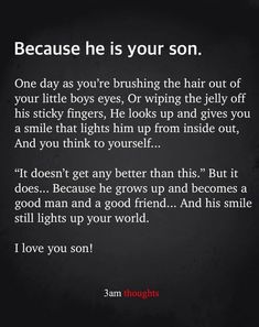 a poem written in black with the words because he is your son, and it says