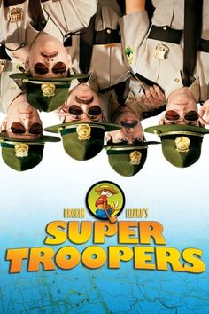 the movie poster for super troopers