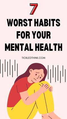 Could you be guilty of sabotaging your own mental health and well being? Learn the top worst habits for your mental health and the things you can do to start breaking these habits to help you live a happier, healthier, and fulfilled life.