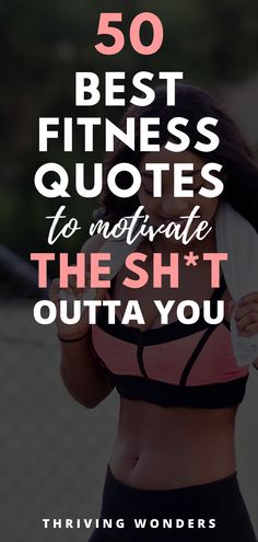 a woman holding a tennis racquet with the words 50 best fitness quotes to motiv