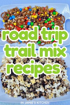 the road trip trail mix recipe is shown