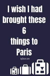 i wish i had brought these 6 things to paris