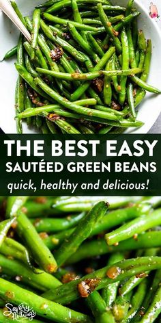 the best easy sauteed green beans are quick, healthy and delicious