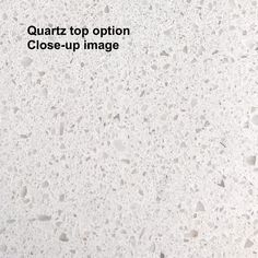 a close up view of white marble with black text that reads quartz top option close - up image