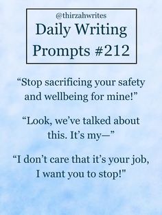 a blue background with the words daily writing prompts 2 - 12 stop sacrificing your safety and well being for mine