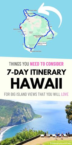 the 7 - day itinerary in hawaii for big island views that you will love