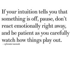 If Your Gut Tells You, When Your Gut Tells You Something, That Gut Feeling, Gut Feelings Quotes, You Played Yourself Quotes, Dont React Quotes, Gut Feeling Quotes, Something Feels Off, Eye Care Tips