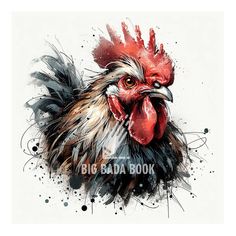 a painting of a rooster with the words big bada book on it