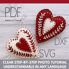 two felt heart ornaments are shown with the text, clear step - by - step photo tutor