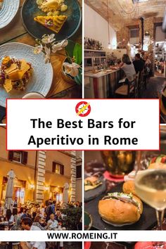 This pin displays 4 images of food or people eating with the text "The Best Bars for Aperitivo in Rome" written in the center. The website www.romeing.it is listed on the bottom. Rome Aperitivo, Rome Bars, Rooftop Bar Rome, Aperitivo Italy, Rome Nightlife, Rome Restaurants, 10 Days In Italy, Rome Guide, Europe Trip Planning