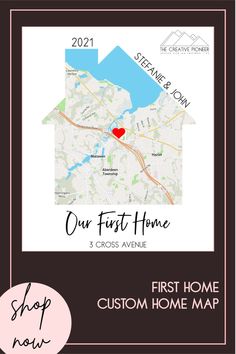 the first home map is shown with a red heart on it and text that reads our first home