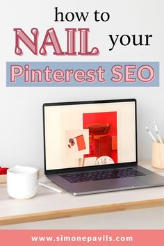 a laptop computer sitting on top of a desk with the words how to nail your pinterest seo