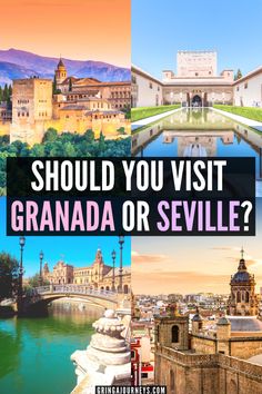 some buildings and water with the words should you visit granada or seville?