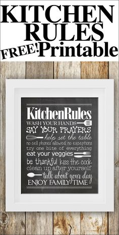 the kitchen rules printable is displayed in front of a wooden background with text on it