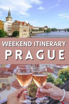 two people holding wine glasses with the words weekend itinerary prague