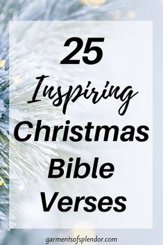 a christmas tree with the words 25 inspiring christmas bible verses on it