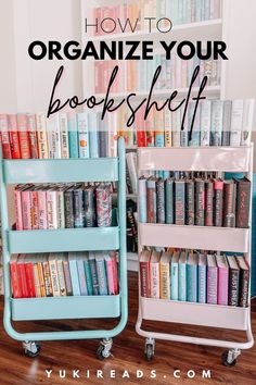 two bookshelves with the title how to organize your book shelf