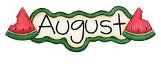 a watermelon sign with the word august on it