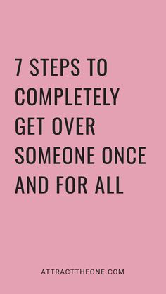 7 steps to completely get over someone once and for all. AttractTheOne.com Quotes About Getting Over Someone, How To Let Someone Go, Quotes About Move On After A Breakup, How To Get Over Breakup, How To Break Bad News To Someone, How Did He Move On So Fast, Moving On Quotes Letting Go Positive, Its Time To Let Go Quotes Relationships, Break Up Quotes And Moving On Letting Go