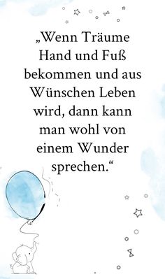 a blue balloon flying in the sky with words above it that read, when trame hand und fus bekomen und aus winschen leben